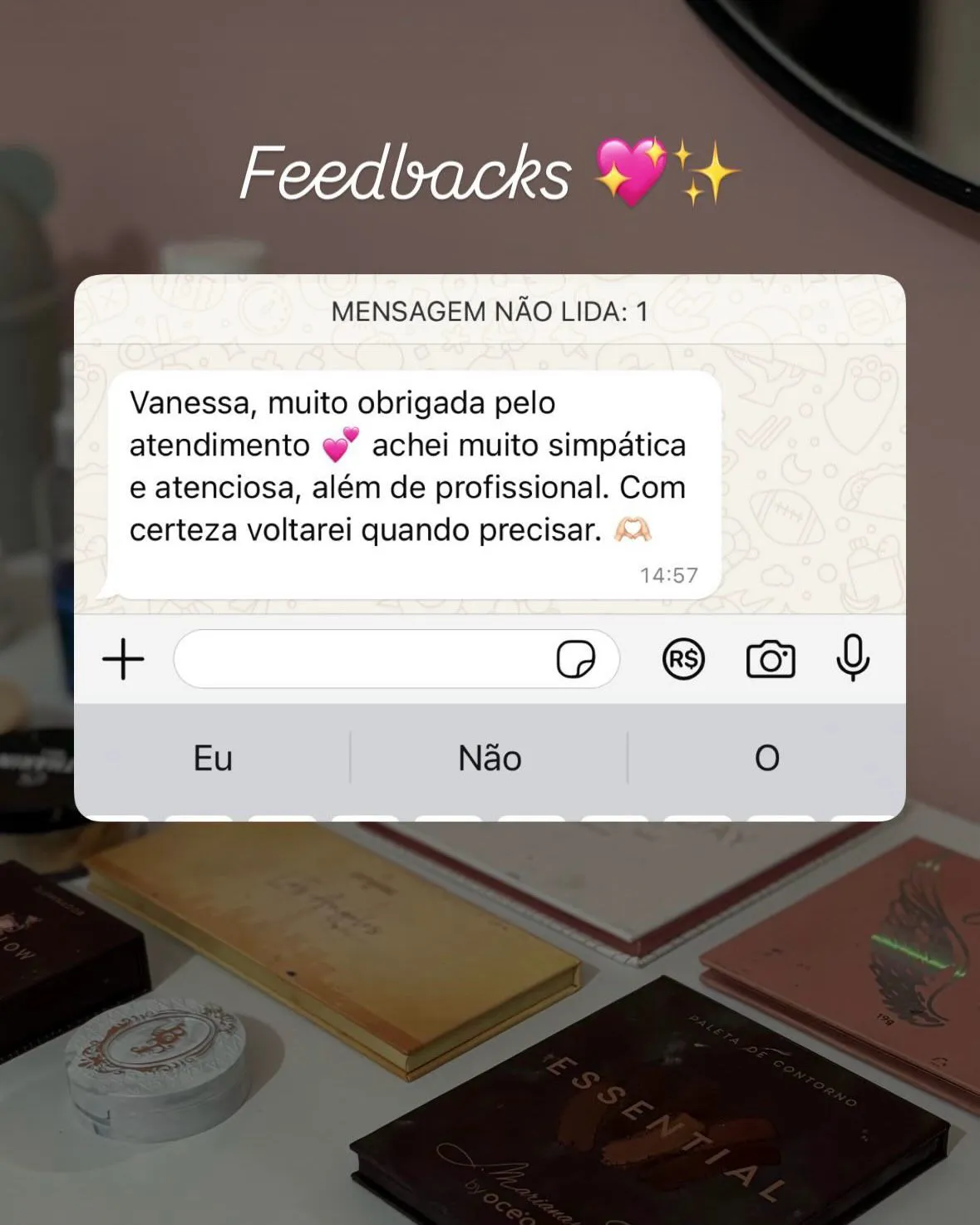 Depoimento de cliente sobre a qualidade da maquiagem